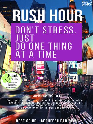 cover image of Rush Hour. Don't Stress. just Do One Thing at a Time
